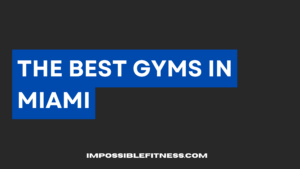 best-gyms-in-miami